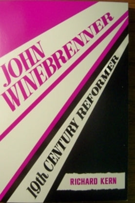 John Winebrenner: Nineteenth Century Reformer